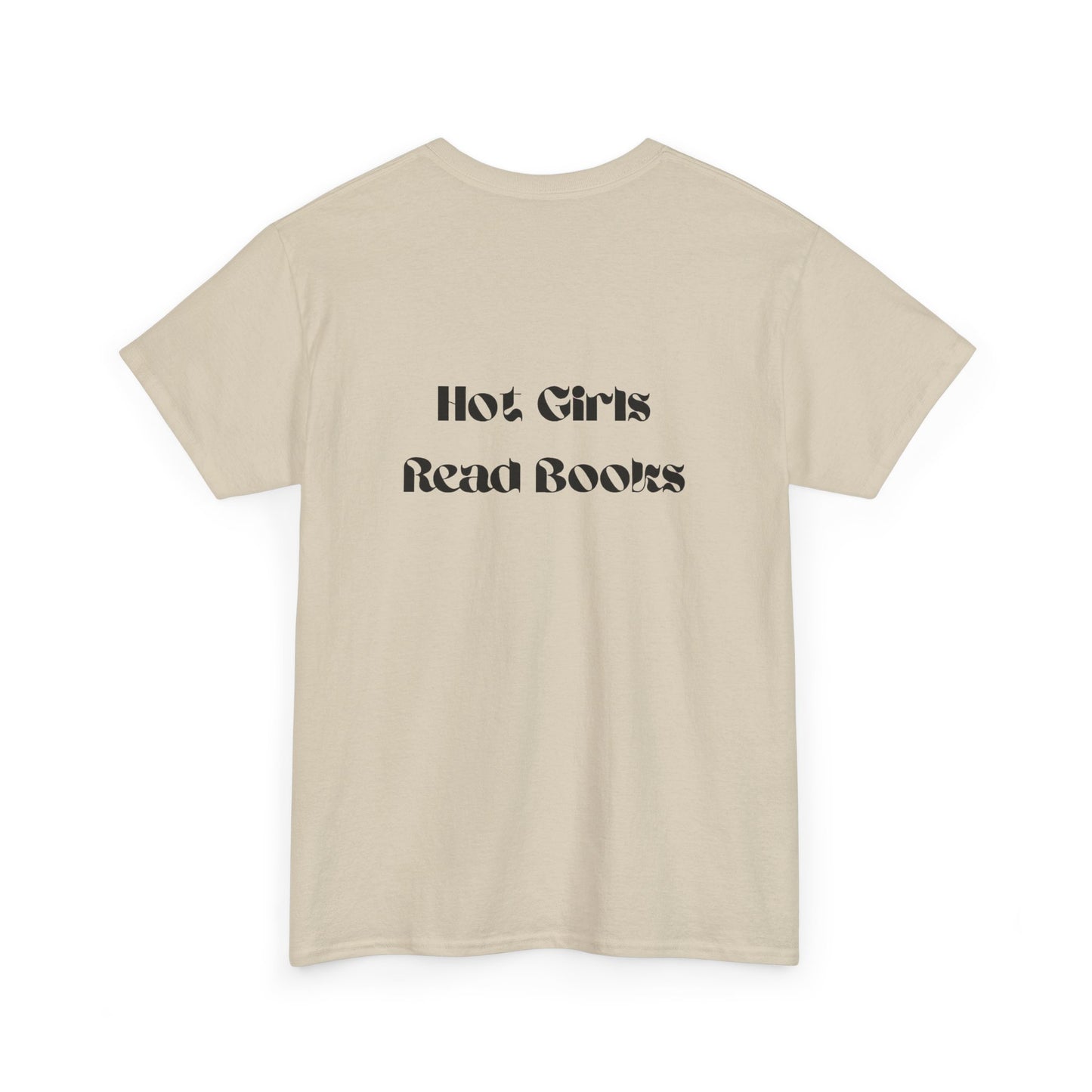 Hot Girls Read Books T-Shirt | 100% Cotton Unisex Tee | Comfortable Classic Fit | Perfect for Book Lovers