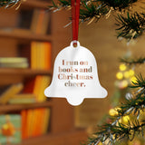 I Run on Books and Christmas Cheer Metal Christmas Ornaments | Durable White Aluminum | 4 Shapes Available