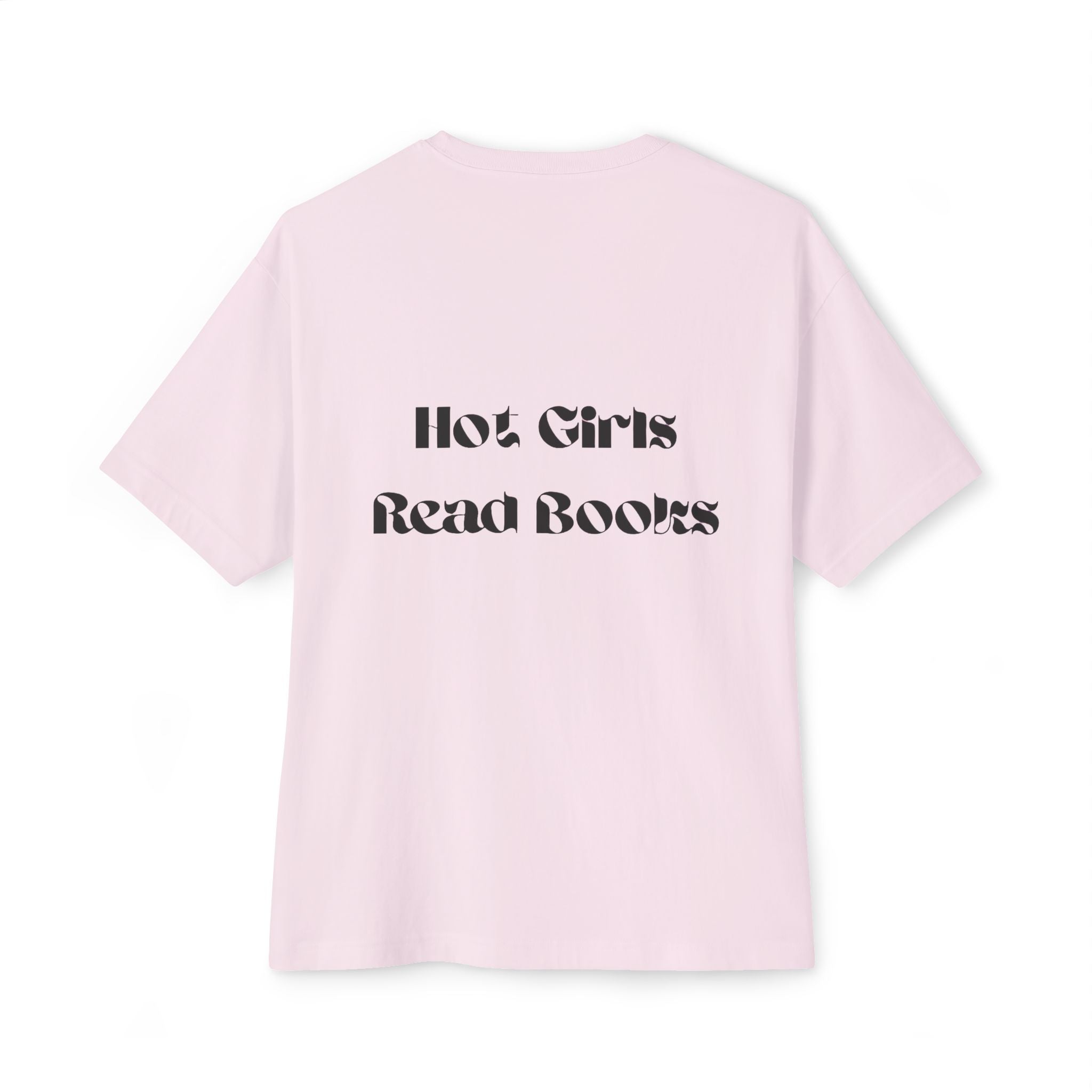 Hot Girls Read Books - Oversized Boxy Tee - Bookish Loving