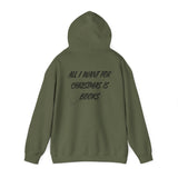 All I Want for Christmas Is Books Hoodie | Festive Holiday Design | Cozy Cotton-Polyester Blend | Perfect for Book Lovers