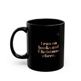 I Run on Books and Christmas Cheer Black Ceramic Mug | 11oz and 15oz Sizes | BPA-Free & Microwave Safe