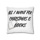 All I Want for Christmas is Books Pillowcase | Double-Sided Print | Festive Book Lover Design | 100% Polyester Cover