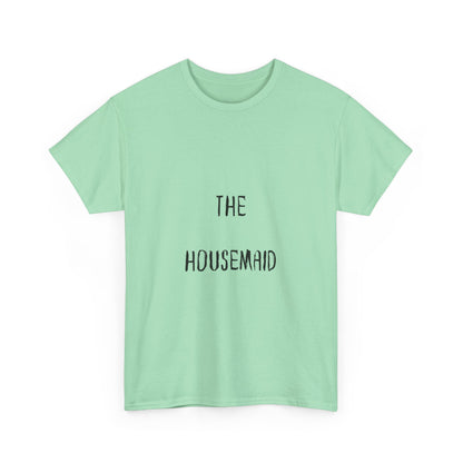 The Housemaid - Tee - Bookish Loving