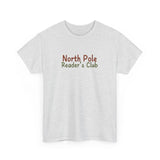 North Pole Reader's Club Tee | Festive Holiday Shirt for Book Lovers | Unisex Cotton T-Shirt