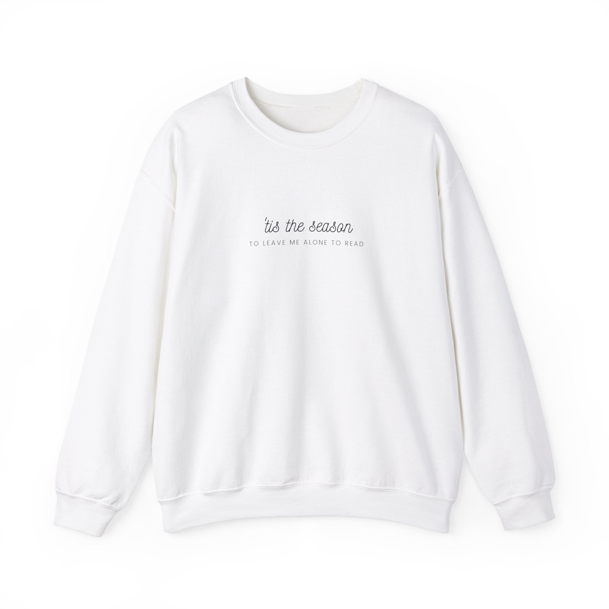 'Tis the Season to Leave Me Alone to Read Crewneck | Cozy Unisex Fit | Humorous Holiday Design | Perfect for Book Lovers | Ethically Made