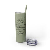 Life Is A Book - Skinny Tumbler with Straw - Bookish Loving