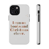 I Run on Books and Christmas Cheer | Custom Impact Resistant iPhone Case | Holiday Design | Durable and Slim Fit | Fits Multiple iPhone Models