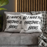 All I Want for Christmas is Books Pillowcase | Double-Sided Print | Festive Book Lover Design | 100% Polyester Cover