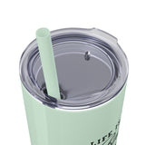 Life Is A Book - Skinny Tumbler with Straw - Bookish Loving