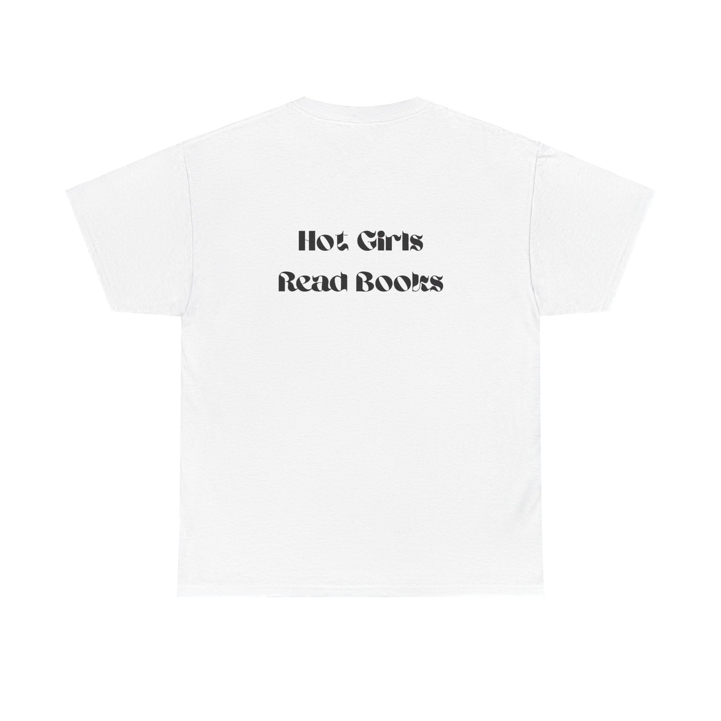 Hot Girls Read Books T-Shirt | 100% Cotton Unisex Tee | Comfortable Classic Fit | Perfect for Book Lovers