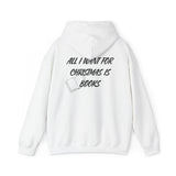 All I Want for Christmas Is Books Hoodie | Festive Holiday Design | Cozy Cotton-Polyester Blend | Perfect for Book Lovers