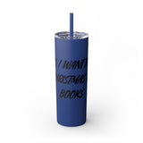 All I Want for Christmas is Books Skinny Tumbler | 20oz | Double-Wall Insulation | Perfect Gift for Book Lovers