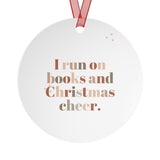 I Run on Books and Christmas Cheer Metal Christmas Ornaments | Durable White Aluminum | 4 Shapes Available