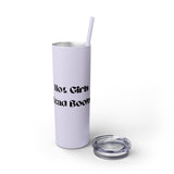 Hot Girls Read Books - Skinny Tumbler with Straw - Bookish Loving