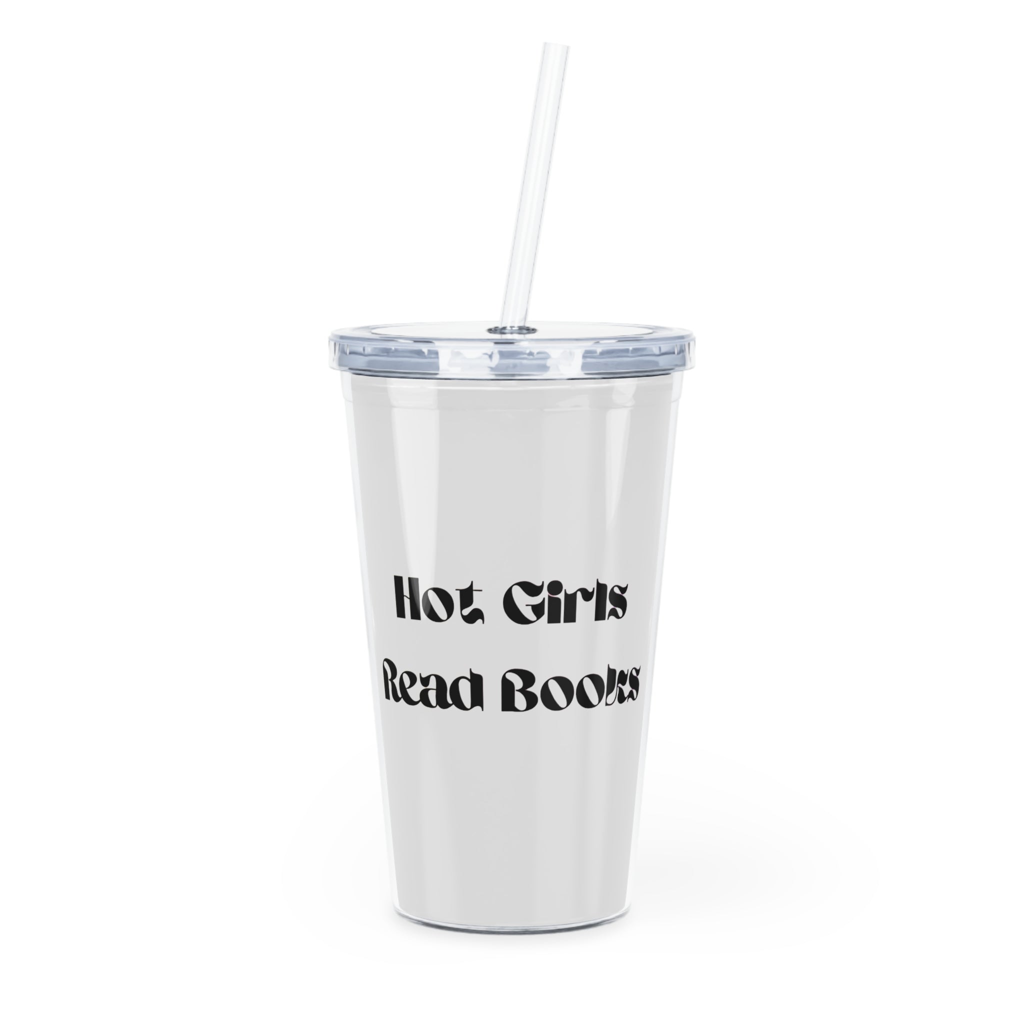 Hot Girls Read Books - Plastic 20oz Tumbler with Straw - Bookish Loving