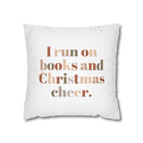 I Run on Books and Christmas Cheer Square Pillowcase | Cozy Holiday Throw Pillow Cover for Book Lovers | Festive and Fun Home Decor