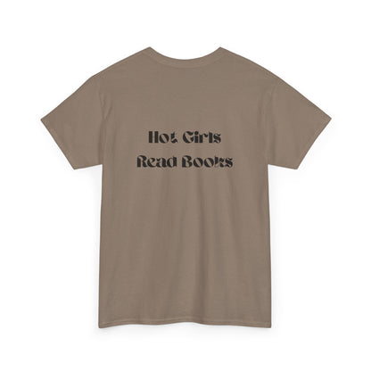 Hot Girls Read Books T-Shirt | 100% Cotton Unisex Tee | Comfortable Classic Fit | Perfect for Book Lovers