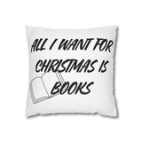 All I Want for Christmas is Books Pillowcase | Double-Sided Print | Festive Book Lover Design | 100% Polyester Cover