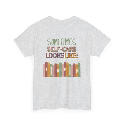 Sometimes Self Care Looks Like Books T-Shirt | 100% Cotton Unisex Tee | Comfortable Classic Fit for Book Lovers