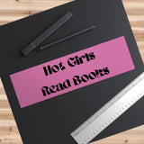 Hot Girls Read Books - Bumper Sticker - Bookish Loving