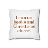 I Run on Books and Christmas Cheer Square Pillowcase | Cozy Holiday Throw Pillow Cover for Book Lovers | Festive and Fun Home Decor