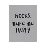 Books Make Me Happy Velveteen Plush Blanket | Ultra-Soft Throw | Perfect Gift for Book Lovers | Cozy Reading Companion | Available in Multiple Sizes