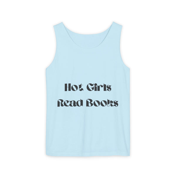 Hot Girls Read Books - Garment-Dyed Tank Top - Bookish Loving