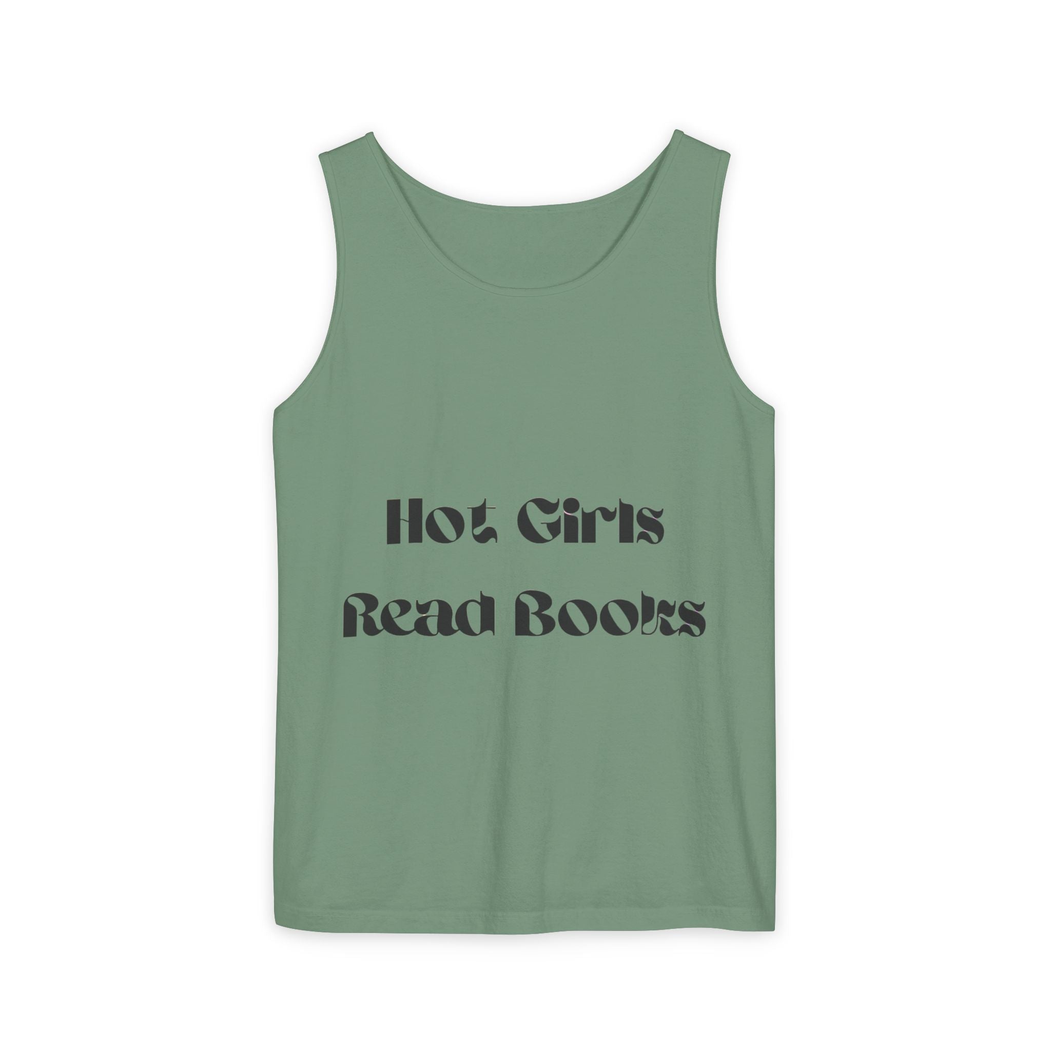 Hot Girls Read Books - Garment-Dyed Tank Top - Bookish Loving