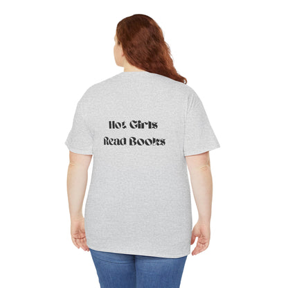 Hot Girls Read Books T-Shirt | 100% Cotton Unisex Tee | Comfortable Classic Fit | Perfect for Book Lovers