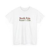 North Pole Reader's Club Tee | Festive Holiday Shirt for Book Lovers | Unisex Cotton T-Shirt