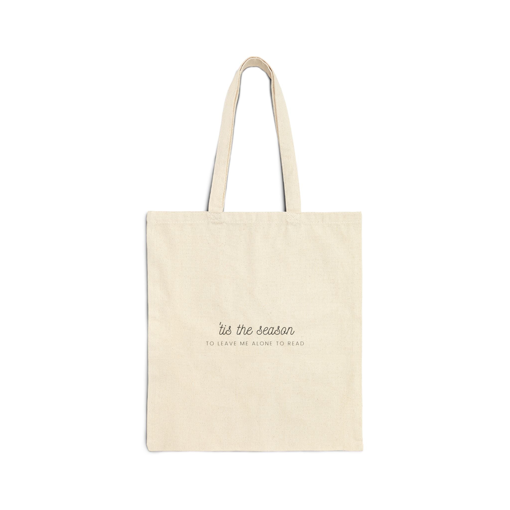 'Tis the Season to Leave Me Alone to Read Tote Bag | 100% Cotton Canvas | Book Lover Holiday Tote | Natural Color Only