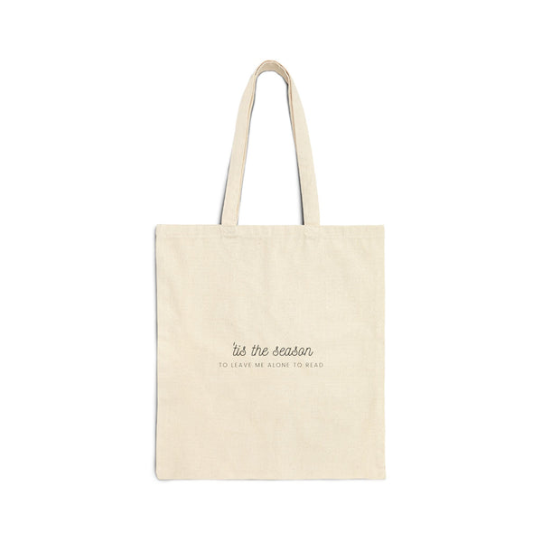 'Tis the Season to Leave Me Alone to Read Tote Bag | 100% Cotton Canvas | Book Lover Holiday Tote | Natural Color Only