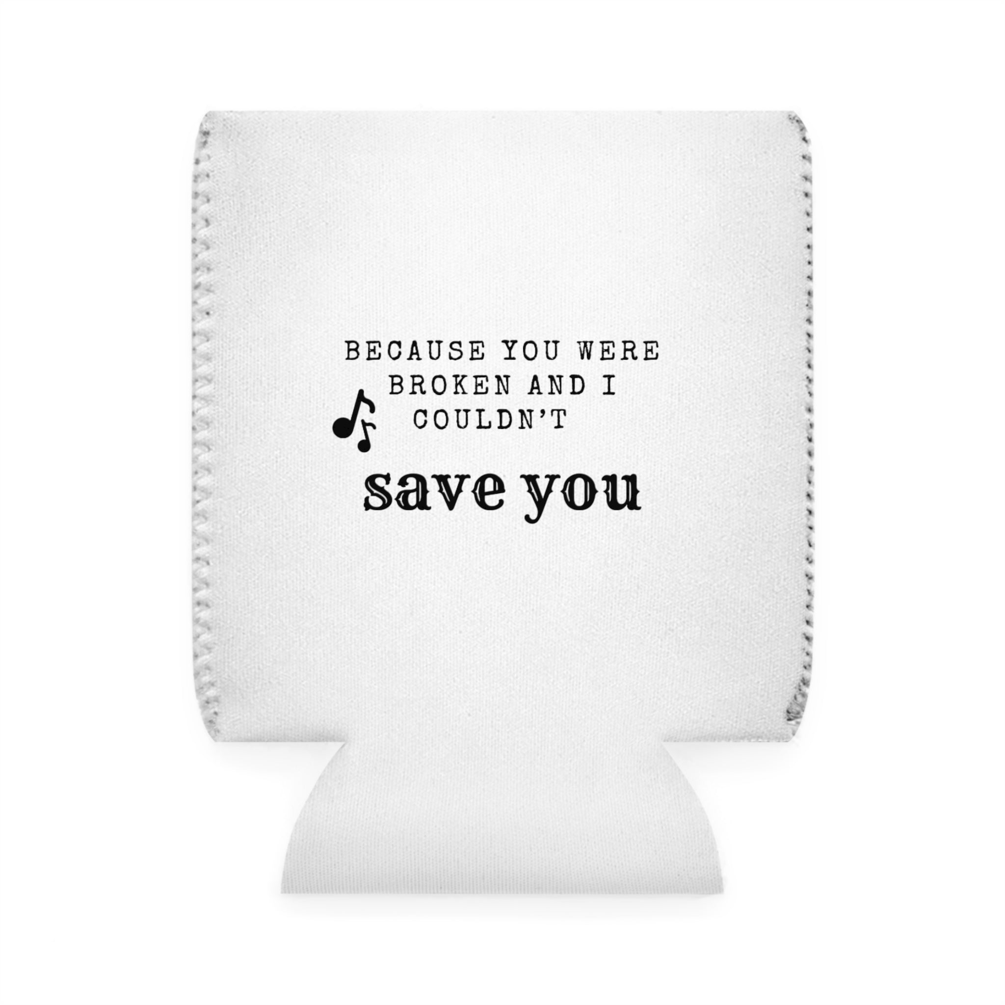 Because You Were Broken (A Court of Thorns and Roses) - Can Cooler Sleeve - Bookish Loving