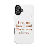 I Run on Books and Christmas Cheer | Custom Impact Resistant iPhone Case | Holiday Design | Durable and Slim Fit | Fits Multiple iPhone Models