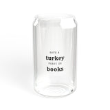 Save a Turkey, Read Books Can Glass | Thanksgiving-Themed Sipper Glass | Durable, Fun Design | Perfect for Book Lovers | 16oz Clear Tempered Glass | Ideal for Any Beverage