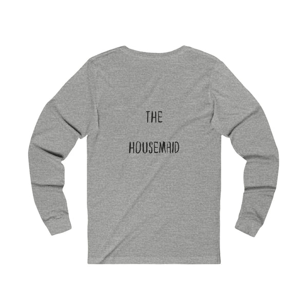 The Housemaid - Long Sleeve Shirt - Bookish Loving