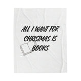 All I Want for Christmas is Books Blanket | Plush Velveteen | Cozy Holiday Design for Book Lovers