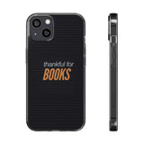 Thankful for Books Clear Silicone Phone Case | Cozy, Literary-Inspired Design | Durable and Lightweight | Perfect for Book Lovers | Compatible with iPhone Models