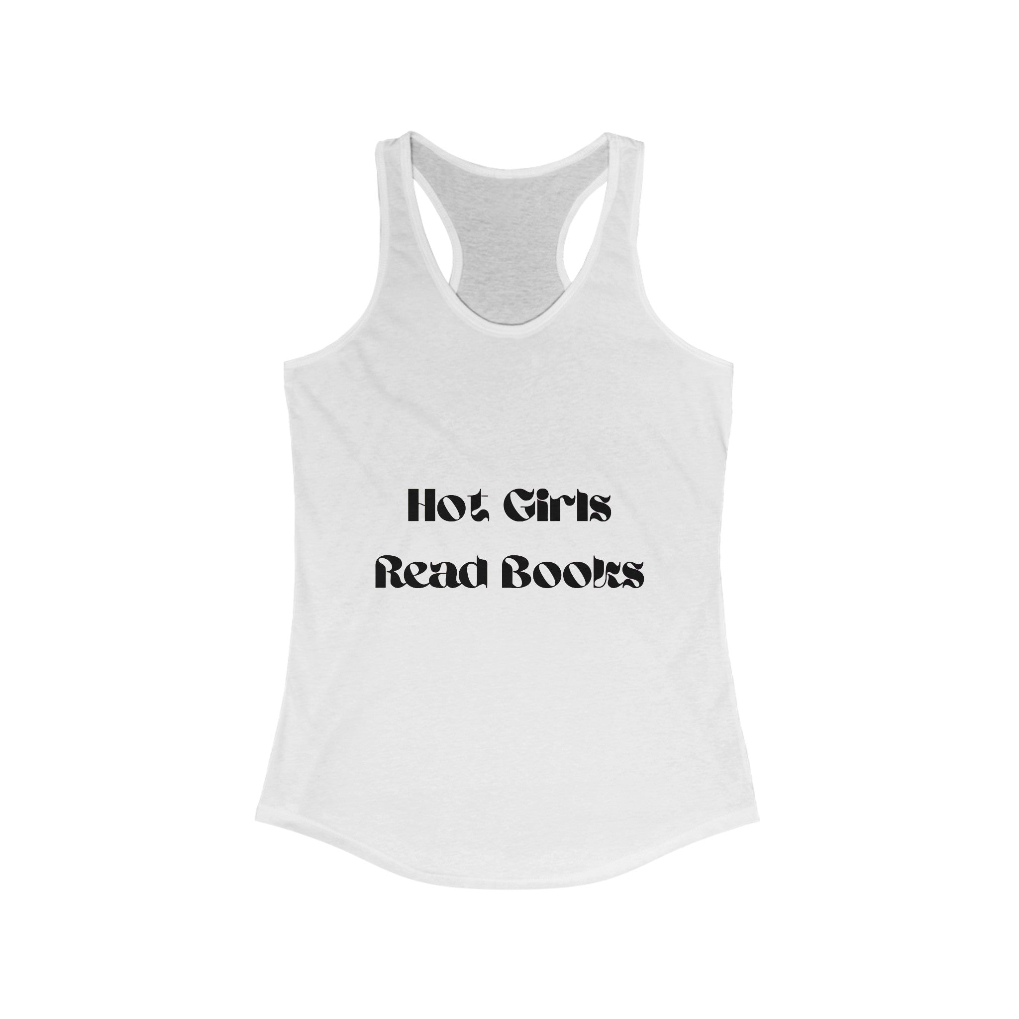 Hot Girls Read Books - Women's Racerback Tank - Bookish Loving