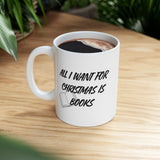 All I Want for Christmas Is Books Mug | Perfect Mug for Book Lovers