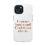 I Run on Books and Christmas Cheer | Custom Impact Resistant iPhone Case | Holiday Design | Durable and Slim Fit | Fits Multiple iPhone Models