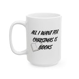 All I Want for Christmas Is Books Mug | Perfect Mug for Book Lovers