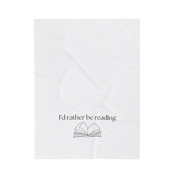 Rather Be Reading Velveteen Plush Blanket | Luxuriously Soft Throw | Perfect Gift for Book Lovers | Cozy Companion for Reading | Available in Multiple Sizes