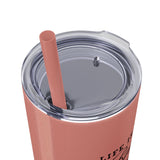 Life Is A Book - Skinny Tumbler with Straw - Bookish Loving