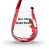 Hot Girls Read Books - Stemless Wine Glass - Bookish Loving