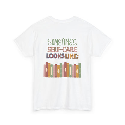 Sometimes Self Care Looks Like Books T-Shirt | 100% Cotton Unisex Tee | Comfortable Classic Fit for Book Lovers