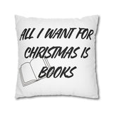 All I Want for Christmas is Books Pillowcase | Double-Sided Print | Festive Book Lover Design | 100% Polyester Cover