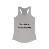 Hot Girls Read Books - Women's Racerback Tank - Bookish Loving