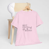 Hot Cocoa and Books Tee | Cozy Holiday Shirt for Book Lovers | Unisex Cotton T-Shirt