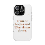 I Run on Books and Christmas Cheer | Custom Impact Resistant iPhone Case | Holiday Design | Durable and Slim Fit | Fits Multiple iPhone Models